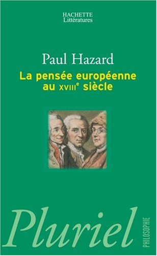 La pensée européenne au XVIIIe siècle : de Montesquieu à Lessing