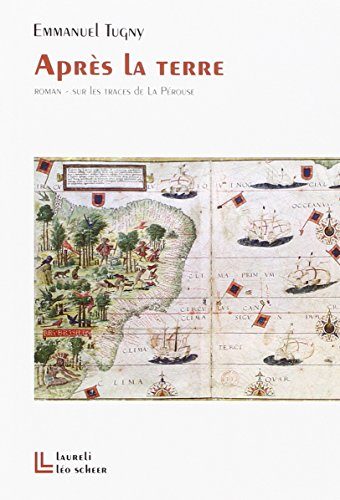 Après la terre : sur les traces de la Pérouse