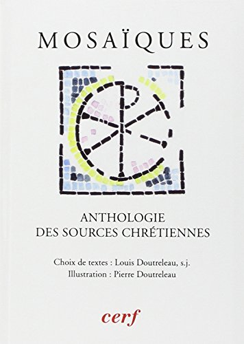Mosaïques : anthologie des Sources chrétiennes