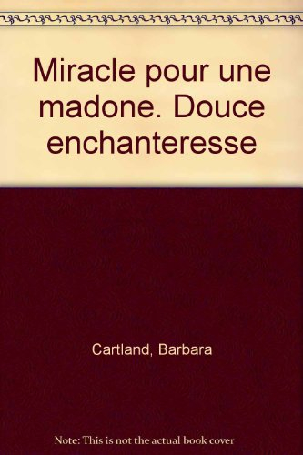 Miracle pour une madone. Douce enchanteresse