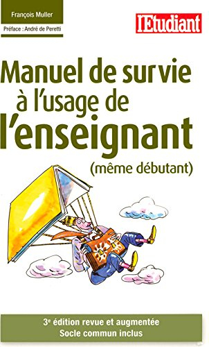 Manuel de survie à l'usage de l'enseignant (même débutant)