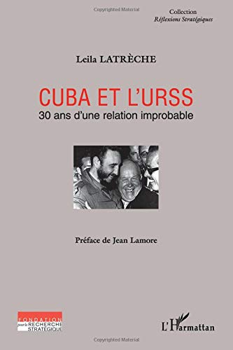 Cuba et l'URSS : 30 ans d'une relation improbable