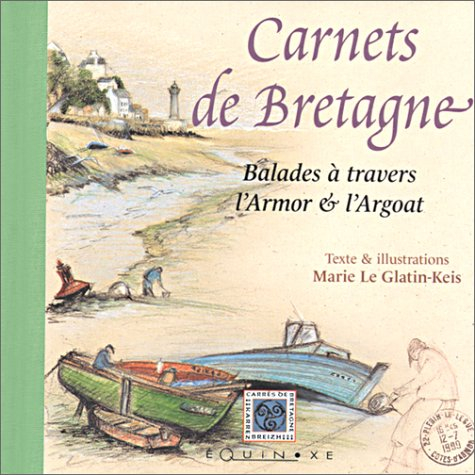 Carnet de Bretagne : balade de l'Armor à l'Argorat