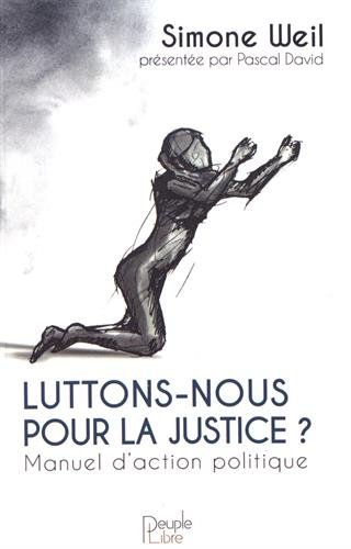 Luttons-nous pour la justice ? : manuel d'action politique