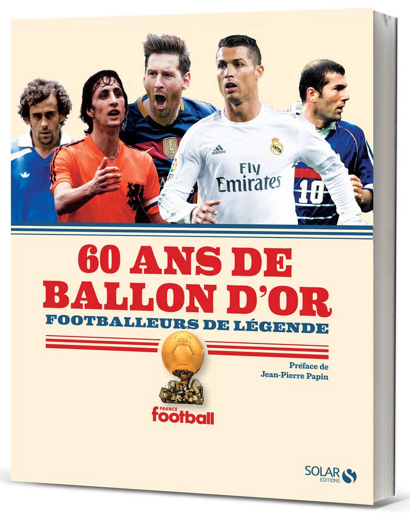 60 ans de Ballon d'or : footballeurs de légende
