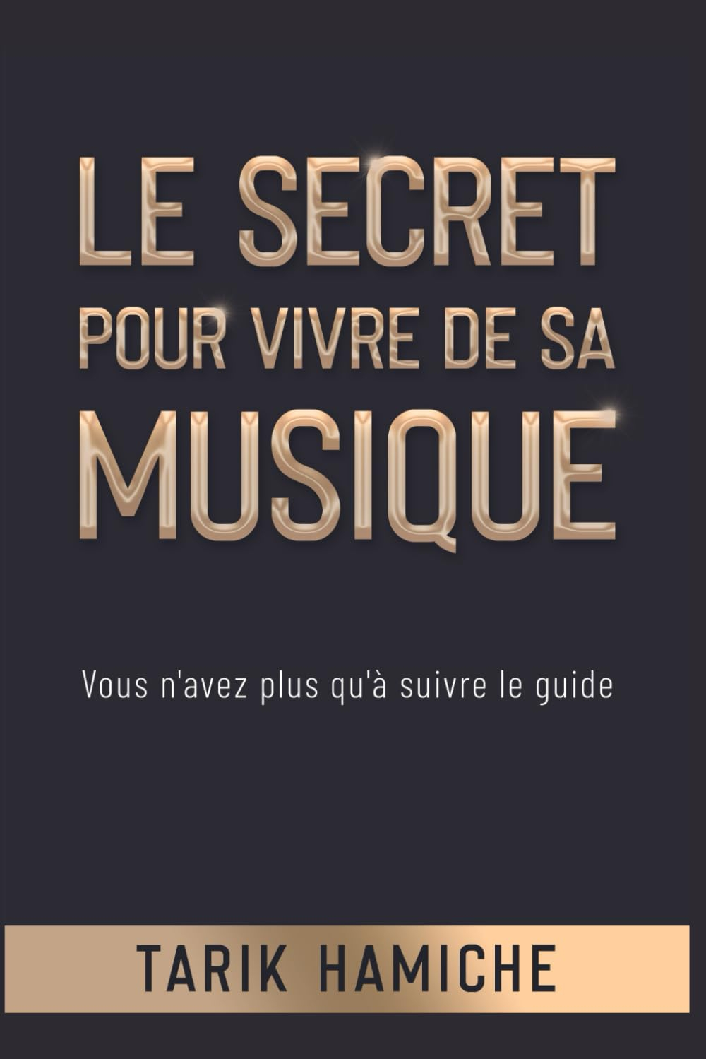 LE SECRET POUR VIVRE DE SA MUSIQUE