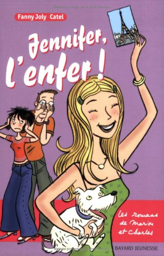 Les romans de Marion et Charles. Jennifer, l'enfer !