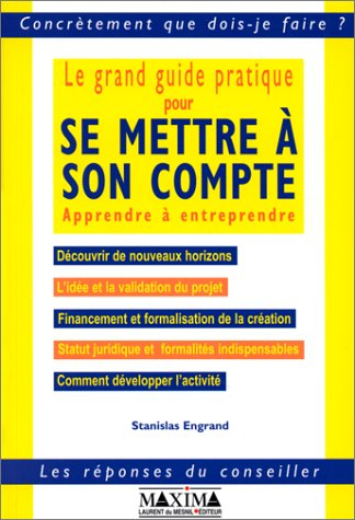 le grand guide pratique pour se mettre à son compte