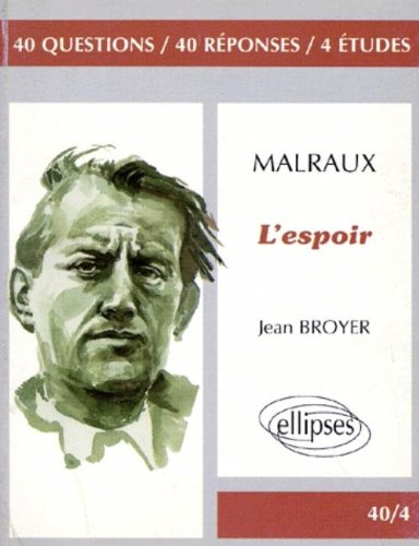 Malraux, l'Espoir