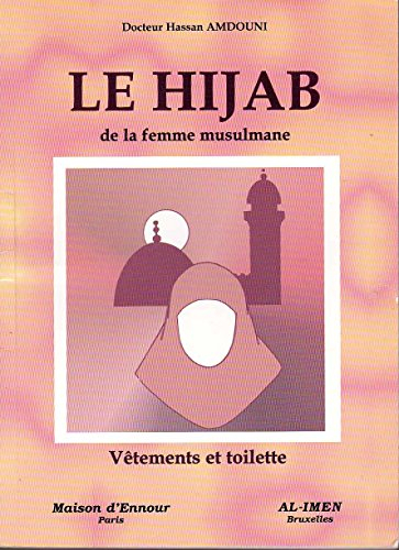 le hijab de la femme musulmane : vêtements et toilette