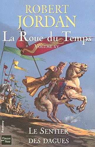 La roue du temps. Vol. 15. Le sentier des dagues