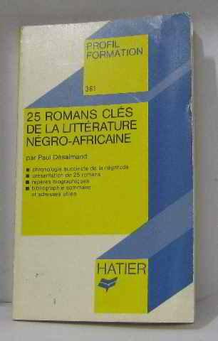 Vingt-cinq romans clés de la littérature négro-africaine