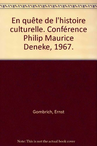 en quête de l'histoire culturelle. conférence philip maurice deneke, 1967.
