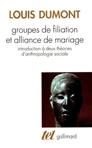 Groupes de filiation et alliance de mariage : introduction à deux théories d'anthropologie sociale