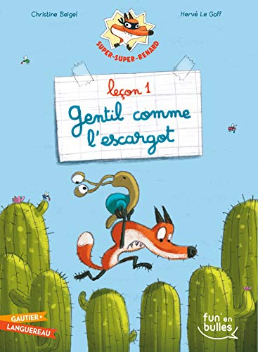 Super-super-renard. Vol. 1. Leçon 1, gentil comme l'escargot