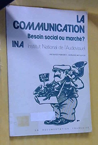 La Communication, besoin social ou marché