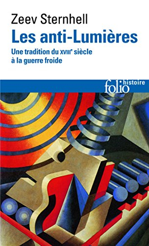 Les anti-Lumières : une tradition du XVIIIe siècle à la guerre froide