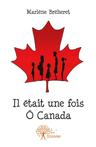 il etait une fois o canada