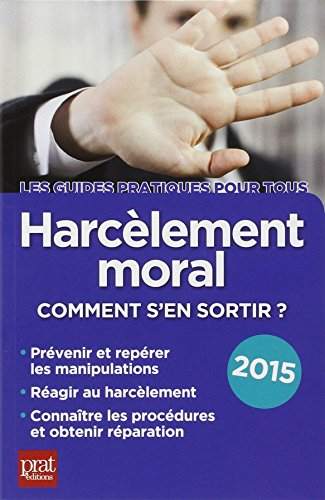 Harcèlement moral : comment s'en sortir ?
