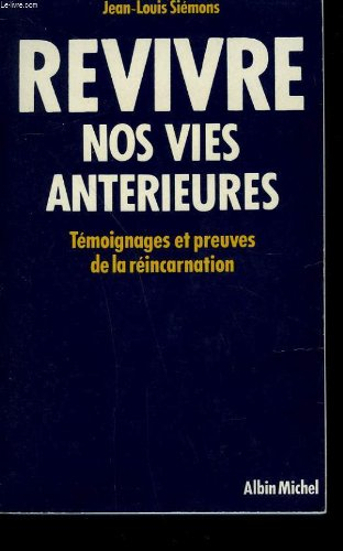 Revivre nos vies antérieures