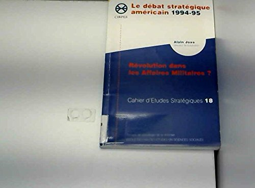 le debat strategique americain, 1994-95: revolution dans les affaires militaires