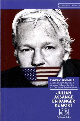 Julian Assange en danger de mort