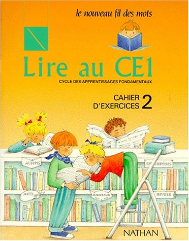le nouveau fil des mots : lire au ce1, cycle des apprentissages fondamentaux, cahier d'exercices, vo