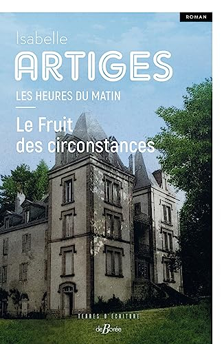 Les heures du matin. Vol. 2. Le fruit des circonstances
