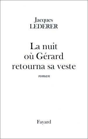 La nuit où Gérard retourna sa veste