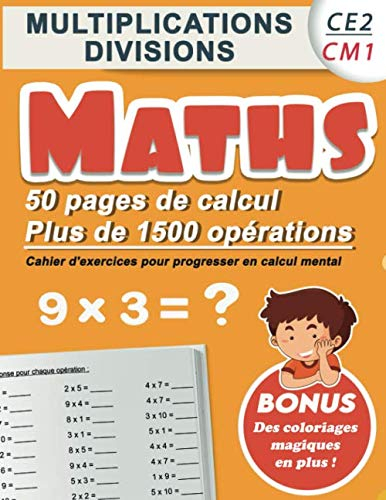 Multiplications divisions CE2 CM1 : Maths | 50 pages de calculs, plus de 1500 opérations | Cahier d'