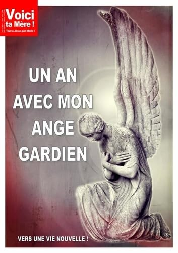 Un an avec mon ange gardien : vers une vie nouvelle !
