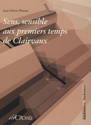 Sens, sensible aux premiers temps de Clairvaux