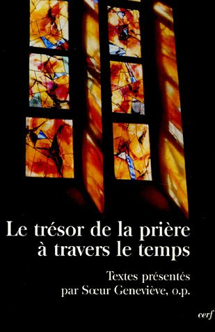 Le trésor de la prière à travers le temps : textes de la tradition