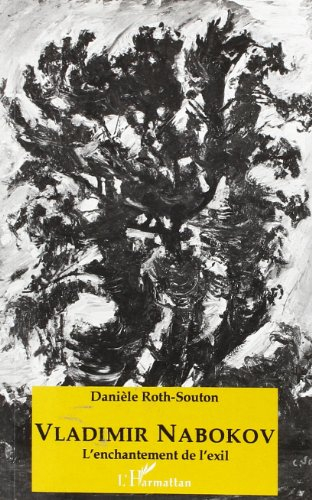 Vladimir Nabokov : l'enchantement de l'exil
