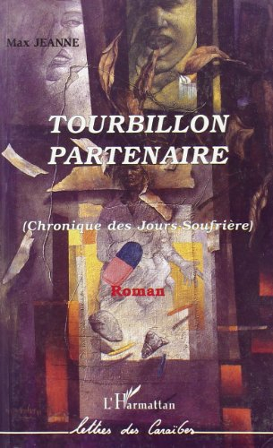 Tourbillon partenaire : chronique des jours-Soufrière