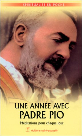 Une année avec Padre Pio : méditations pour chaque jour