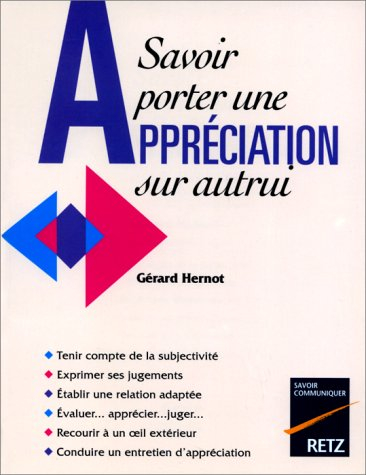 Savoir porter une appréciation sur autrui : tenir compte de la subjectivité, exprimer ses jugements,