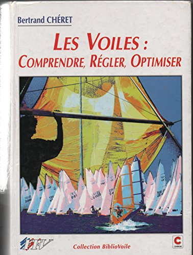 Les voiles : comprendre, régler, optimiser