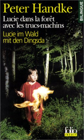 Lucie dans la forêt avec les trucs-machins : une histoire. Lucie im Wald mit den Dingsda : eine Gesc