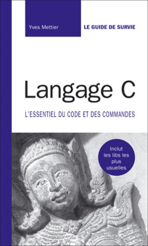 Langage C : l'essentiel du code et des commandes