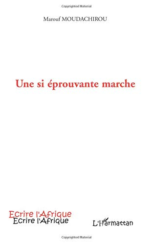 Une si éprouvante marche : récit