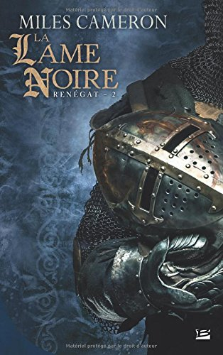 Renégat. Vol. 2. La lame noire