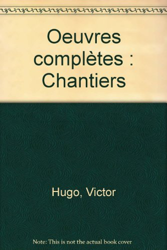 oeuvres complètes : chantiers