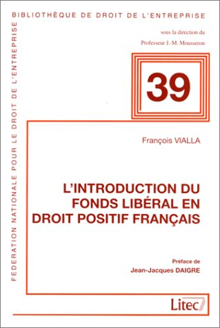 L'introduction du fonds libéral en droit positif français