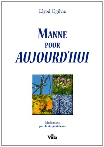 Manne pour aujourd'hui : méditations pour la vie quotidienne