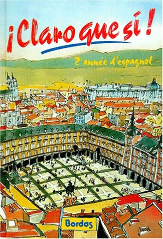 Claro que si : manuel d'espagnol 2e année