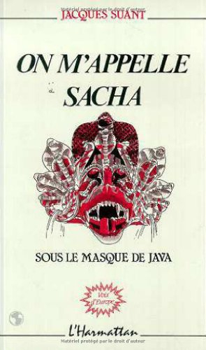 On m'appelle Sacha : sous le masque de Java