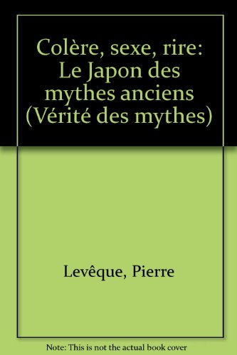 Colère, sexe, rire : le Japon des mythes anciens