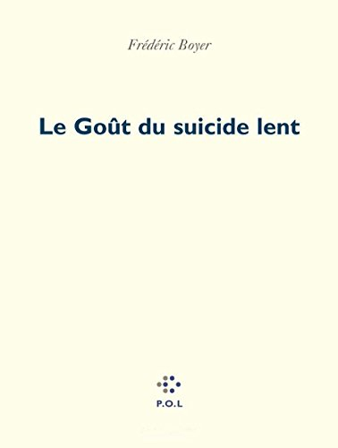 Le goût du suicide lent