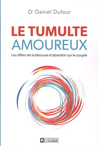 Le tumulte amoureux : effets de la blessure d'abandon sur le couple